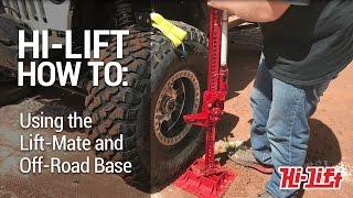 Hi-Lift How-To: Using a  Lift-Mate and Off-Road Base on the Trail