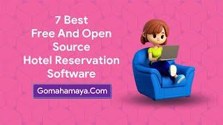 7 Best Free And Paid Hotel Reservation Software