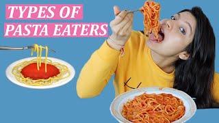 TYPES OF PASTA EATERS | Laughing Ananas