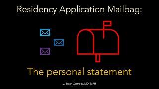 Residency Application Mailbag: The Personal Statement