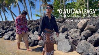 KENZIE.685 ft LOCZ & LAURALEI - “O A’U LAVA LEAGA” (Official MTV)