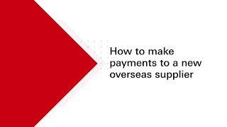 How to make payment to a new overseas supplier?