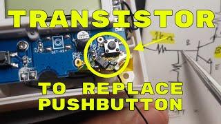 HOW TO USE TRANSISTOR TO HACK AND REPLACE A SWITCH ON ELECTRONIC DEVICES