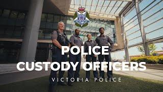 Police Custody Officers : Victoria Police