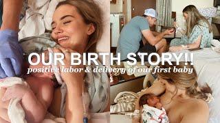 OUR BIRTH STORY!! | positive hospital labor & delivery of our first baby