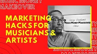 Marketing Hacks for Artists and Musicians | Music Marketing