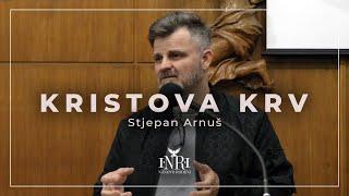 Stjepan Arnuš - Kristova krv