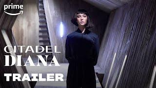 Citadel: Diana | Offizieller Trailer | Prime Video