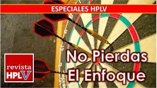 Cómo evitar las consecuencias de perder el enfoque en tu vida.  Revista HPLV