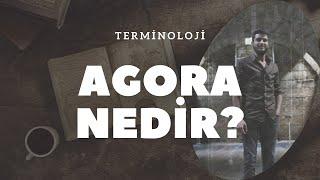 Agora Nedir?