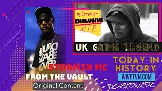 UK Grime Legend - #RIP Stormin MC Exclusive Interview | Today In History  From The Vault WWETV