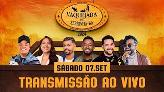 VAQUEJADA DE SERRINHA - AO VIVO - SÁBADO - 2024 (OFICIAL)