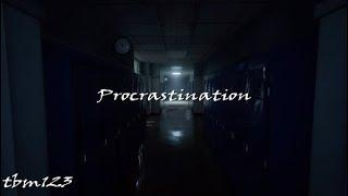 Procrastination - Official Song - tbm123