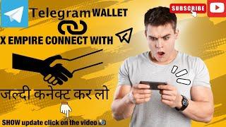 finally X Empire connect on  telegram wallet | 101% working video| click on the video