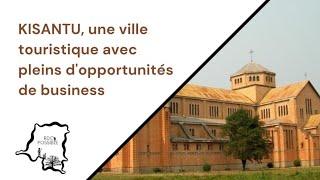 RD CONGO | Kisantu, 2h de Kin, Opportunités business, transport, tourisme, commerce...