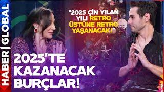 İşte 2025'te Kazanacak Burçlar! Retro Üstüne Retro Yaşanacak! Duygu Demir'den 2025 Burç Yorumları