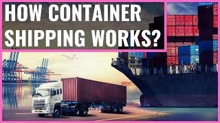 How Container Shipping Works?