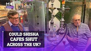 Will the UK government ban shisha cafes?