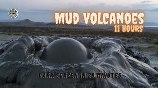  Sounds for Deep Sleep ⨀ Mud Volcanoes ⨀ Dark Screen ⨀ 11 Hours