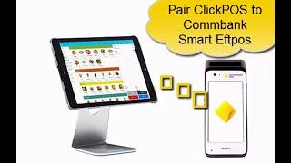 Commbank smart eftpos paired to clickpos. Integration made easy.