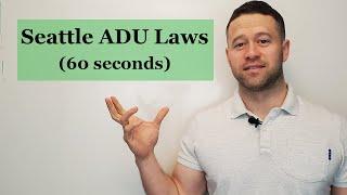 Seattle ADU Laws (60 secs)