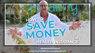 How to Save Money on Health Insurance