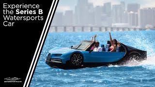 Experience the Series B Watersports Car | Girls Love This Luxury Recreational Watercraft