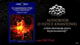 Audiobook o Fizyce Kwantowej -  Gdzie obowiązują prawa fizyki kwantowej? (odc. 02)