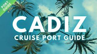 WHAT TO DO IN CADIZ -  CRUISE PORT GUIDE - TOP THINGS TO VISIT