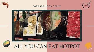 Toronto Series | AYCE Hotpot