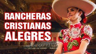 20 RANCHERAS CRISTIANAS PENTECOSTALES | Nos veremos en la Gloria