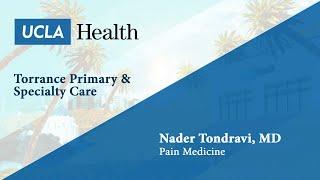 Nader Tondravi, MD | Pain Medicine | Torrance Primary & Specialty Care | UCLA Health