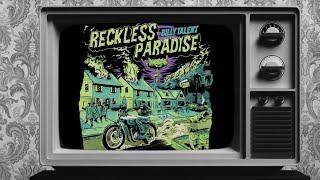 Billy Talent - Reckless Paradise (Official Lyric Video)