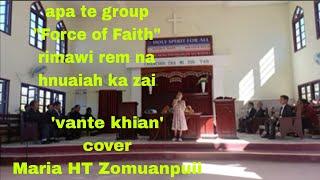 #Vante khian (cover)  Maria HT Zomuanpuii..Composer:-C,Lalzarmawia