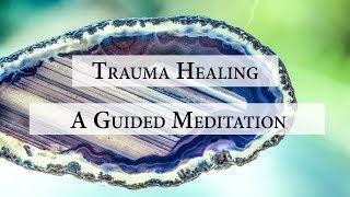 Trauma Healing Meditation: process bad memories with this guided meditation