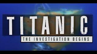 Titanic The Investigation Begins 1996