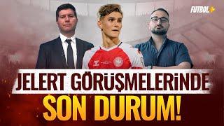 Jelert görüşmelerinde son durum! | Suat Umurhan & Eyüp Kaymak