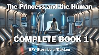 The Princess and the Human | Full Sci-Fi Audiobook | HFY Reddit Stories | Sci-Fi Bedtime Stories