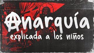 ¿Le podrías EXPLICAR la ANARQUÍA a un NIÑO? | La anarquía explicada a los niños por José A. Emmanuel