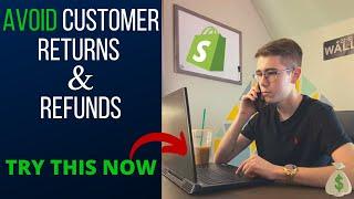 How To AVOID Customer Returns & Refunds | Shopify Dropshipping 2021