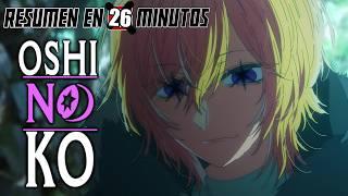  OSHI NO KO 2 | Resumen en 26 Minutos