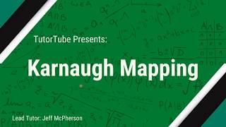 TutorTube: Karnaugh Mapping