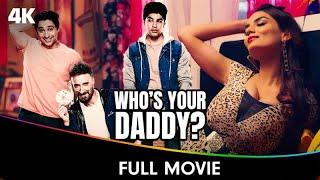 Who's Your Daddy S1 - Full Web Series - Harsh Beniwal, Rahul Dev, Anveshi Jain