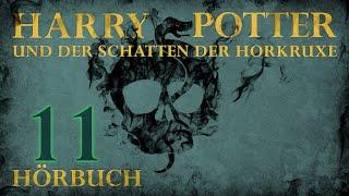 "Harry Potter und der Schatten der Horkruxe" | HÖRBUCH | Kapitel 11 | Fanfiction