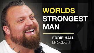 Worlds Strongest Man and the Meaning of Life - Eddie Hall #8