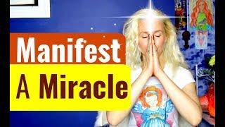 MANIFEST A MIRACLE Meditation