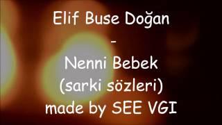 Elif Buse Doğan - Nenni Bebek (Kırgın Çiçekler + Şarkı Sözleri)