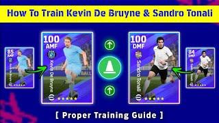 How To Train Kevin De Bruyne & Sandro Tonali Max Training Guide | eFootball 2025 Mobile