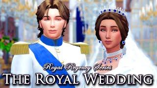 First Royal Wedding... Gone Wrong | The Sims 4: Bridgerton-Inspired Royal Regency Series | Part 7