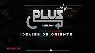 [Mix] Ideales De Oriente  La Guambra  Instrumental  Dj-Plus Pro21